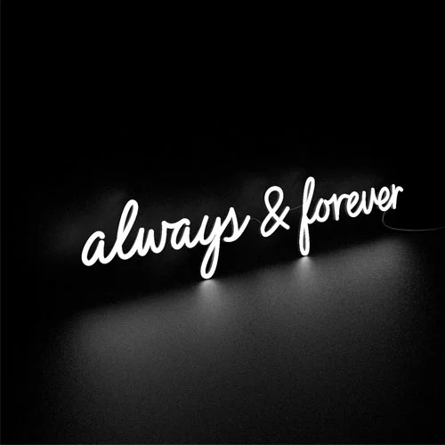Always And Forever Neon Sign - LITA SIGN